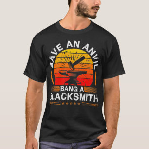 Rett An Anvil Bang a Blacksmith Blacksmithing Iron T-Shirt