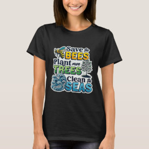 Rett Bienen Pflanze Bäume saubere Meere Umwelt Pro T-Shirt