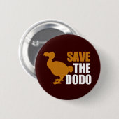 Rett den Dodo Bird! Novelty Funny Button (Vorne & Hinten)