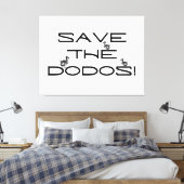 RETT DEN DODOS! Funny Quote Leinwanddruck (Insitu (Schlafzimmer))