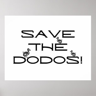 RETT DEN DODOS! Funny Quote Poster