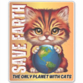 RETT der Erde den einzigen Planeten mit Katzen - A Aufkleber (Vorderseite)