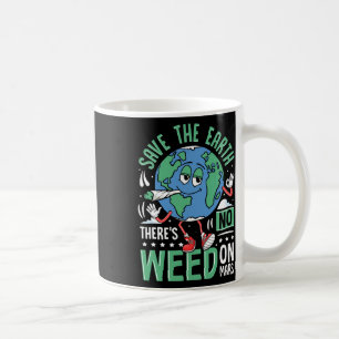 Rett der Erde Es gibt kein Weh auf Mars Funny Envi Kaffeetasse