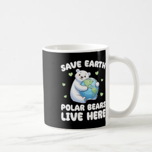 Rett der Erdpolarbären live Here Earth Day Kaffeetasse