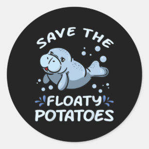 Rett der Floaty Kartoffeln T Shirt Earth Day Manat Runder Aufkleber