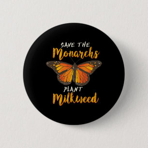 Rett der Monarchen Pflanze Mehr Milkweed Butterfly Button