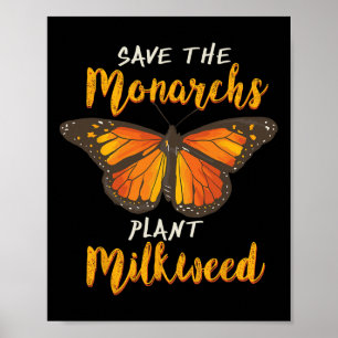 Rett der Monarchen Pflanze Mehr Milkweed Butterfly Poster
