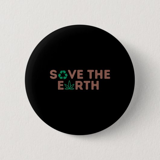 Rett Der Planet Erde Recycle die Umwelt der Erde Button (Vorderseite)
