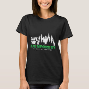 Rett des Klimaschutzes für den Regenwald T-Shirt