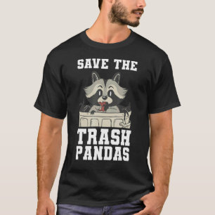 Rett des Mülls Pandas Raccoons T-Shirt