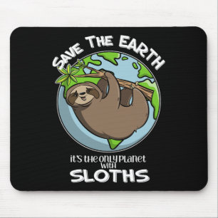 Rett die Erde Es ist der einzige Planet mit Sloths Mousepad