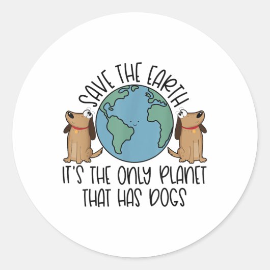 Rett die Erde, ihren einzigen Planeten, der Hunde  Runder Aufkleber (Vorderseite)