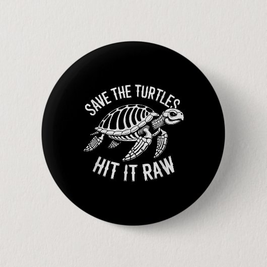 Rett die Schildkröten auf es roh sarkastischen dun Button (Vorderseite)