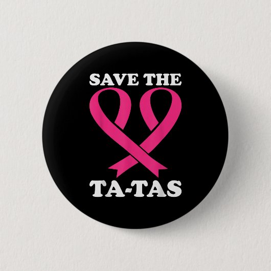 Rett die Ta-tas! Brustkrebs-Bewusstsein Button (Vorderseite)