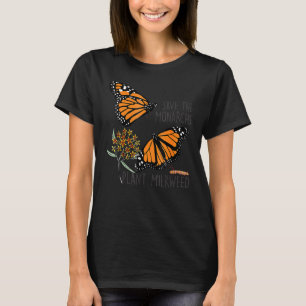 Rett Diese Monarchen Pflanze Somes Milkweed Butter T-Shirt