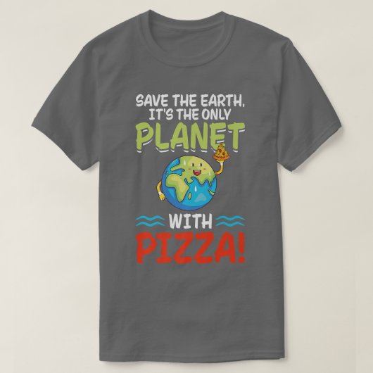 Rett Earth Planet mit Pizza World Funny Earth Day T-Shirt (Design vorne)