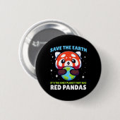 Rett Earth Red Panda Design - Funny Animal Earth D Button (Vorne & Hinten)