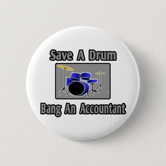 Rett ein Trommelfell.. Bang an Accountant Button (Vorderseite)