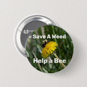 Rett ein Unkraut, hilf einer Biene Button
