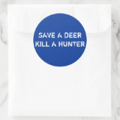 RETT EINE DEERKILL A HUNTER RUNDER AUFKLEBER (Tasche)