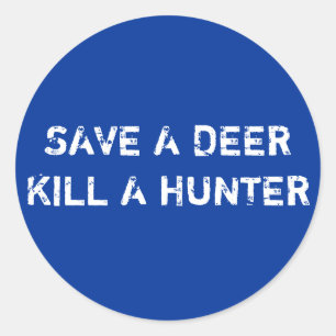 RETT EINE DEERKILL A HUNTER RUNDER AUFKLEBER