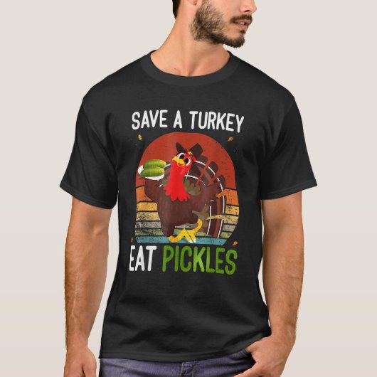 Rett einem Truthahn essen ein Pickles Funny T-Shirt (Vorderseite)