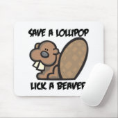 Rett eines Lollipop Lick a Beaver Mousepad (Mit Mouse)