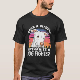 Rett eines Pitbull Euthanize A Hunde kämpfen Hund T-Shirt