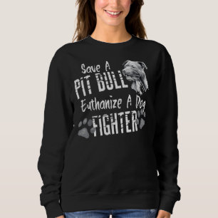 Rett eines Pitbull Euthanize A Hunde Kämpfer Grube Sweatshirt