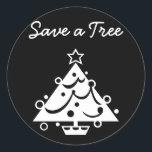 Rett eines Tree Christmas Tree Star Black and Whit Runder Aufkleber<br><div class="desc">Rett einer Tree Weihnachtsbaum Handwriting Typografy Awareness Star Schwarz und Weiß Motivierend Inspiration Weihnachtsgrüße Karte</div>