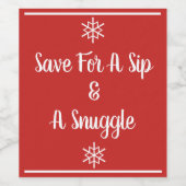 Rett für ein Sip & A Snuggle Wine Label Weinetikett (Einzelnes Label)