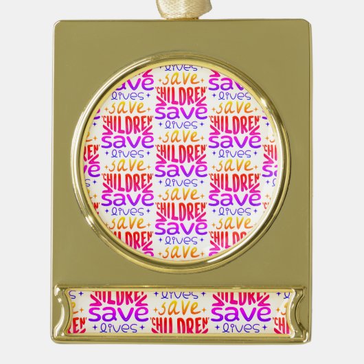 Rett Kinder, Rett Leben Banner-Ornament Gold (Vorderseite)