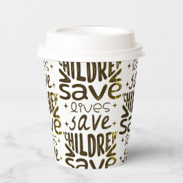 Rett Kinder, Rett Leben Pappbecher