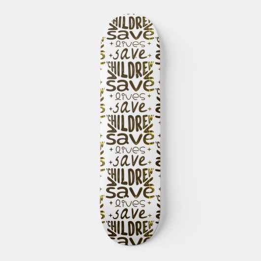 Rett Kinder, Rett Leben Skateboard (Vorderseite)