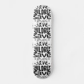 Rett Kinder, Rett Leben Skateboard (Vorderseite)