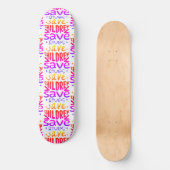 Rett Kinder, Rett Leben Skateboard (Vorderseite)