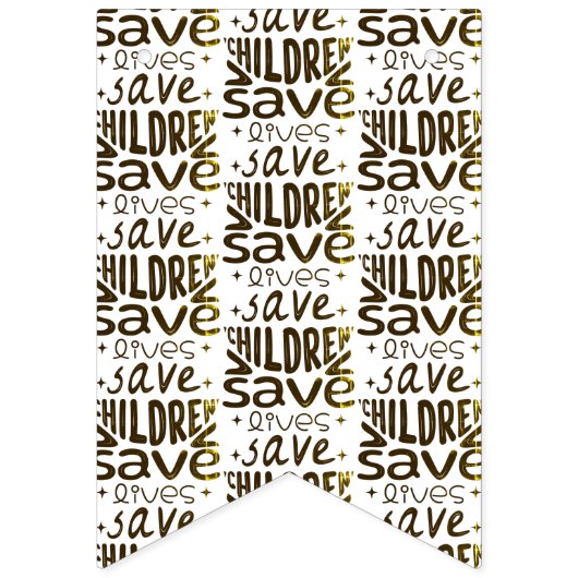 Rett Kinder, Rett Leben Wimpelkette (Erste Fahne)