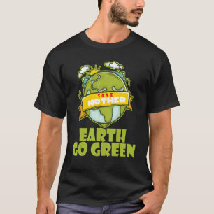 Rett Mother Earth Go Green T-Shirt