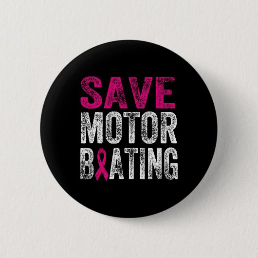 Rett Motorbootfahren Funny Breast Cancer Awareness Button (Vorderseite)