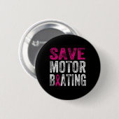 Rett Motorbootfahren Funny Breast Cancer Awareness Button (Vorne & Hinten)