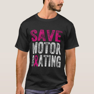 Rett Motorbootfahren Funny Breast Cancer Awareness T-Shirt