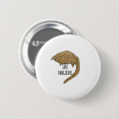 Rett Pangolins Button (Vorne & Hinten)