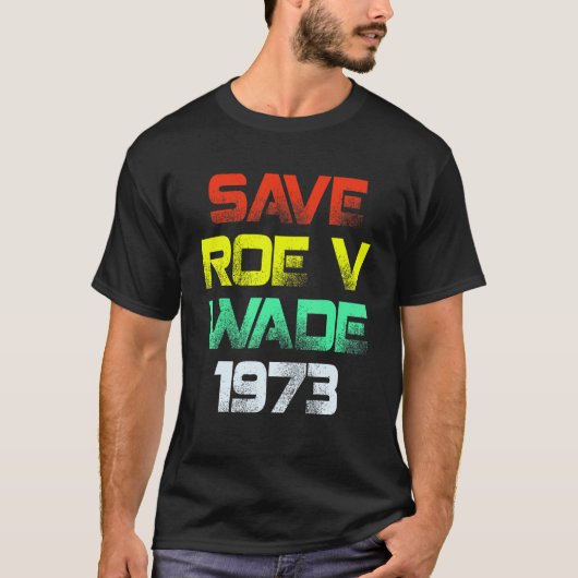 Rett Roe V Wade Pro Choice Frauenrechtlerin T-Shirt (Vorderseite)