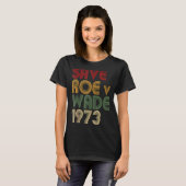 Rett Roe V Wade Pro Choice Protest Feminist T-Shirt (Vorne ganz)