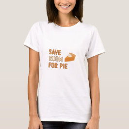 Rett Room for Pie Funny Erntedank T - Shirt