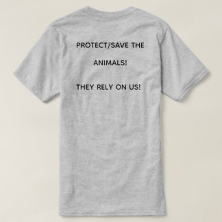 RETT/SCHUTZ DER TIERE! SIE SETZEN SICH AUF UNS! T-Shirt