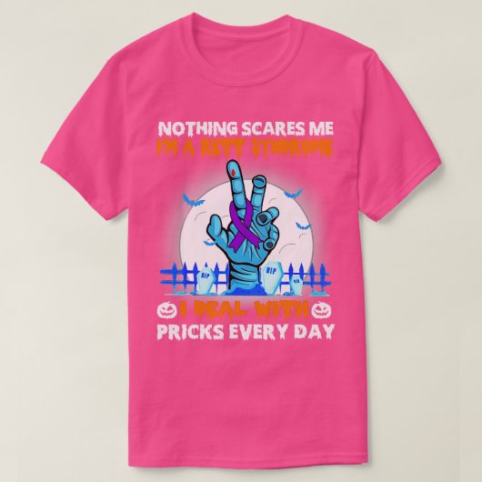 Rett Syndrome Awareness Nothing Scares Me Happy Ha T-Shirt (Design vorne)