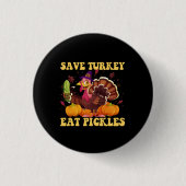 Rett Türkei Eat Pickles Funny Thankgiving Geschenk Button (Vorderseite)