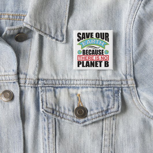 Rett unsere Erde es gibt keinen Planeten-B-Earth-T Button (Beispiel)