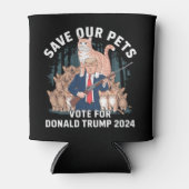 Rett unsere Haustiere 2024 Präsident Trump Politis Dosenkühler (Vorderseite)